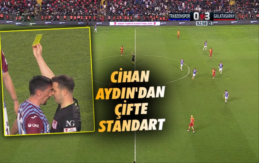 Cihan Aydın'dan Çifte Standart 