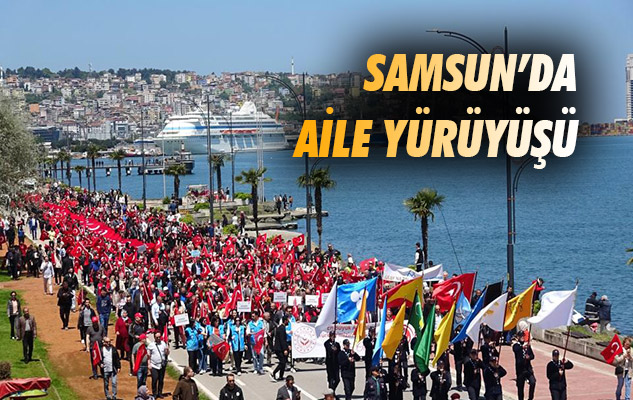 Samsun'da Aile Yürüyüşü
