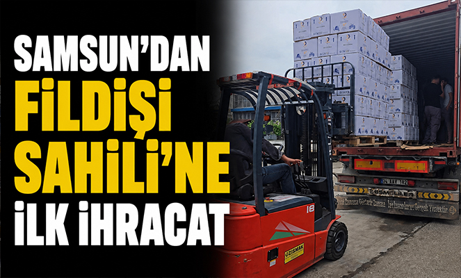 Samsun'dan Fildişi Sahili'ne ilk ihracat