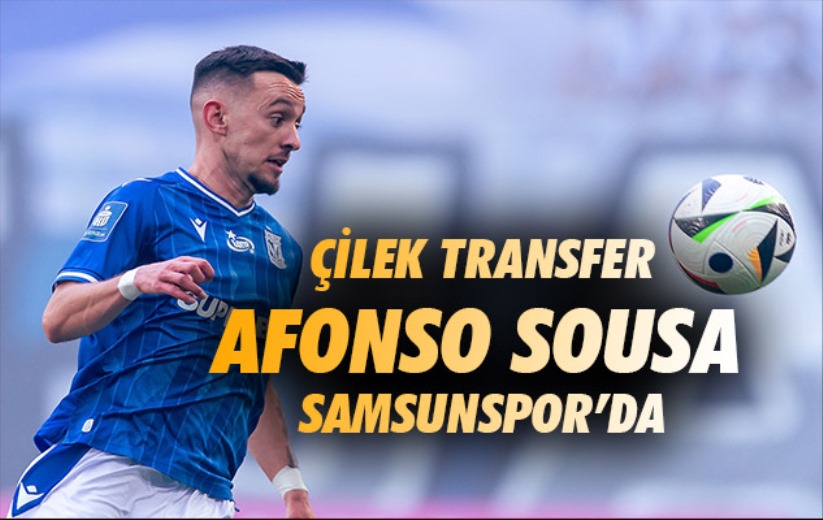 Çilek transfer Afonso Sousa Samsunspor'da 