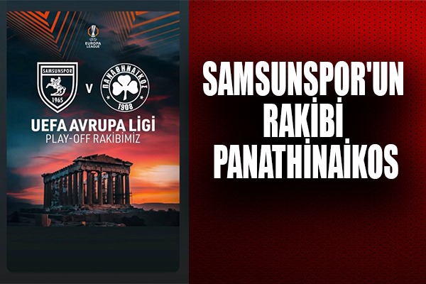 Samsunspor'un rakibi Panathinaikos