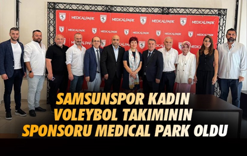 Samsunspor Kadın Voleybol Takımının sponsoru Medical Park oldu