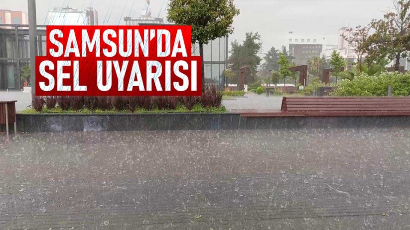 Samsun'da sel uyarısı!