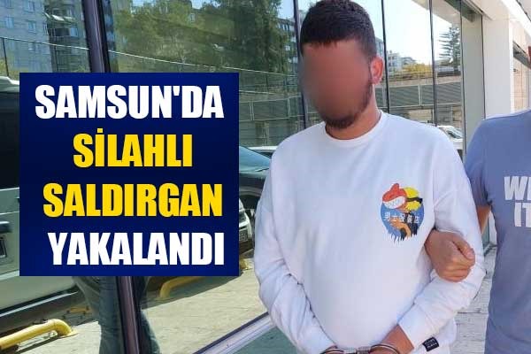 Samsun'da silahlı saldırgan yakalandı