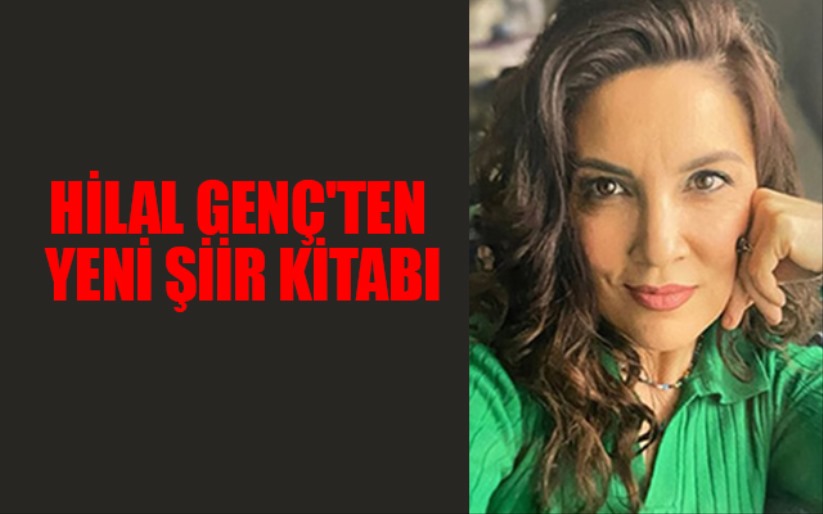 Hilal Genç'ten yeni şiir kitabı