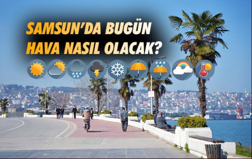 15 Eylül Pazar Samsun hava durumu