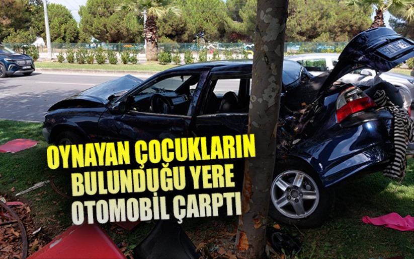 Oynayan çocukların bulunduğu yere otomobil çarptı