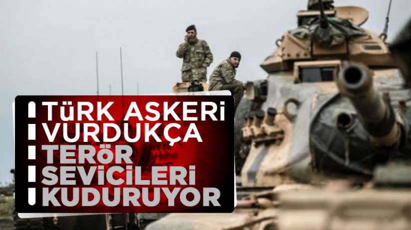 Türk askeri vurdukça terör sevicileri kuduruyor