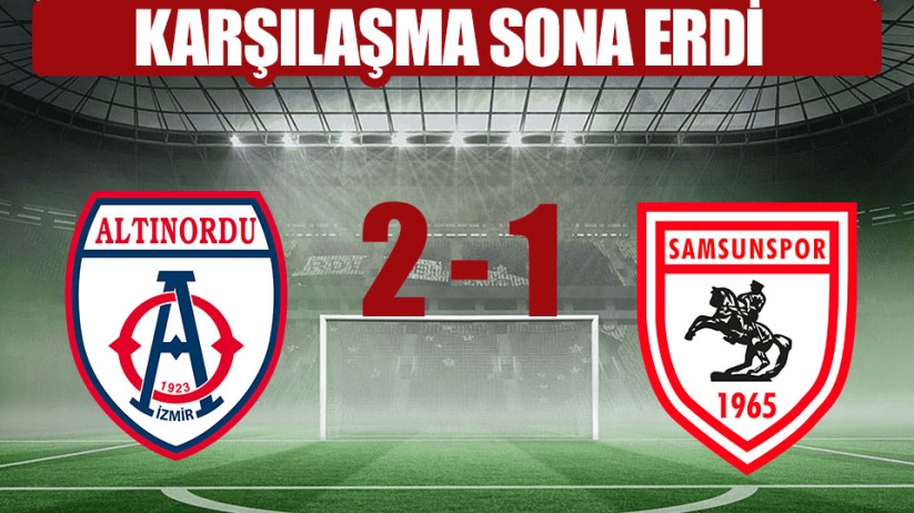 Altınordu - Samsunspor maçı 2 - 1 sona erdi