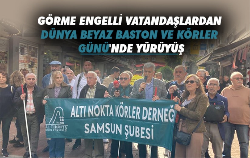 Görme engelli vatandaşlardan Dünya Beyaz Baston ve Körler Günü'nde yürüyüş