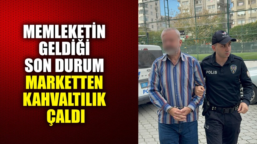 Marketten kahvaltılık çaldı