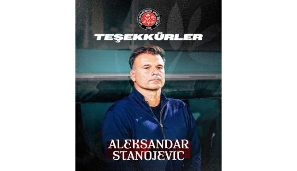 Fatih Karagümrük, Aleksandar Stanojevic ile yollarını ayırdı