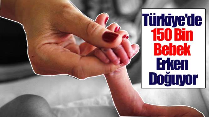 Samsun Haberleri: Türkiye'de 150 Bin Bebek Erken Doğuyor