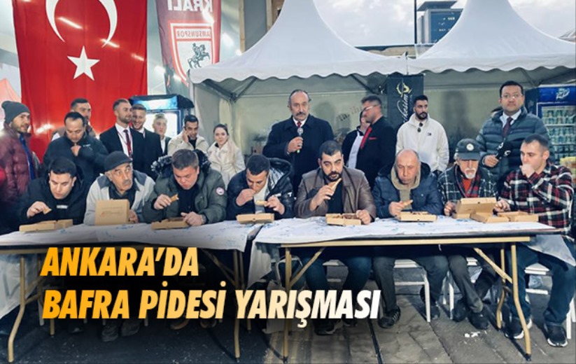 Ankara'da Bafra pidesi yarışması