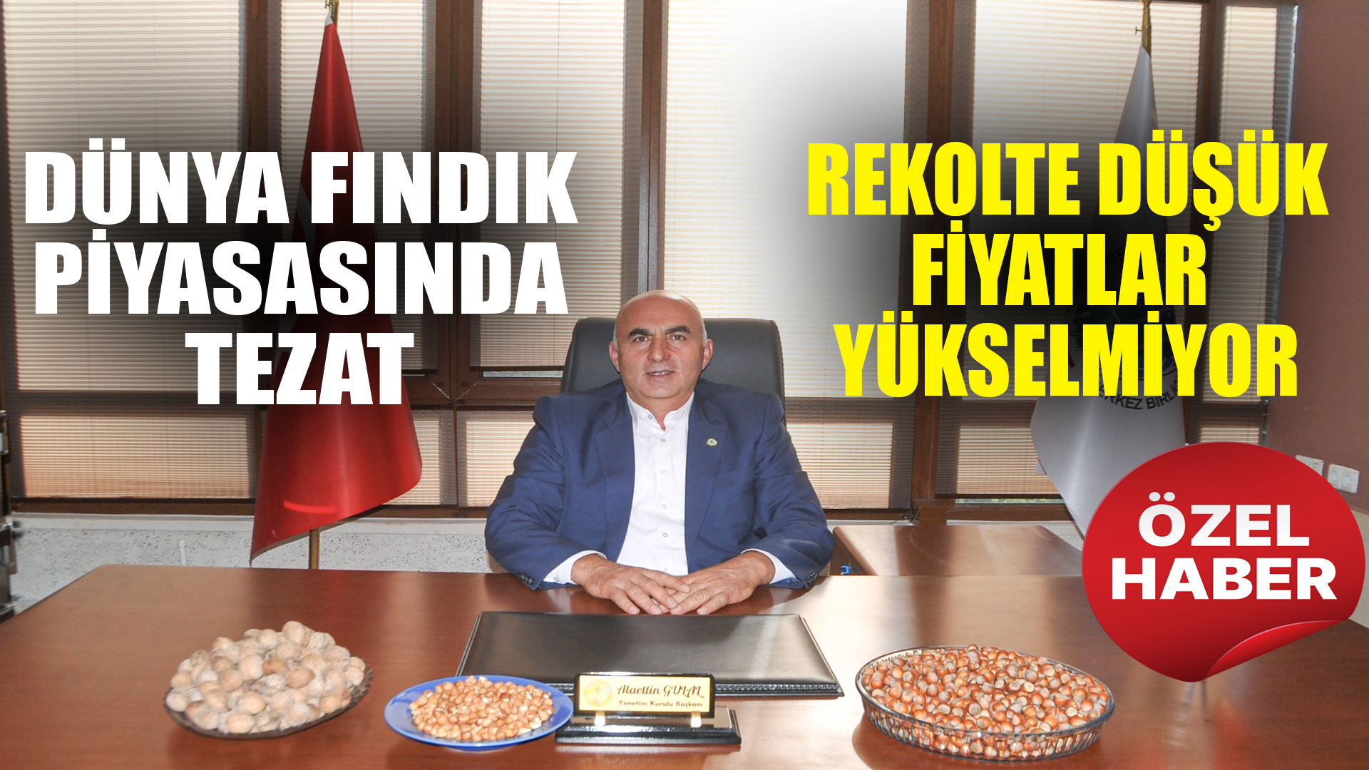 Dünya Fındık Piyasasında Tezat: Rekolte Düşük, Fiyatlar Yükselmiyor