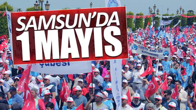 Türkiye Kamu-Sen'den Samsun'da '1 Mayıs' mitingi