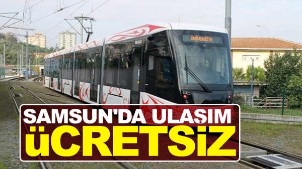 Samsun'da ulaşım ücretsiz