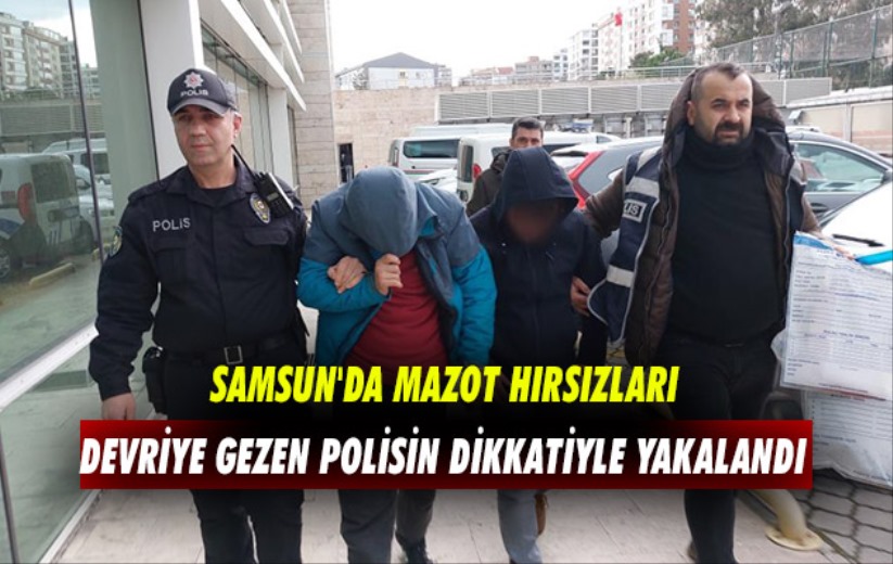 Samsun'da araçlardan mazot çalan 2 kişi devriye gezen polisin dikkati sayesinde yakalandı