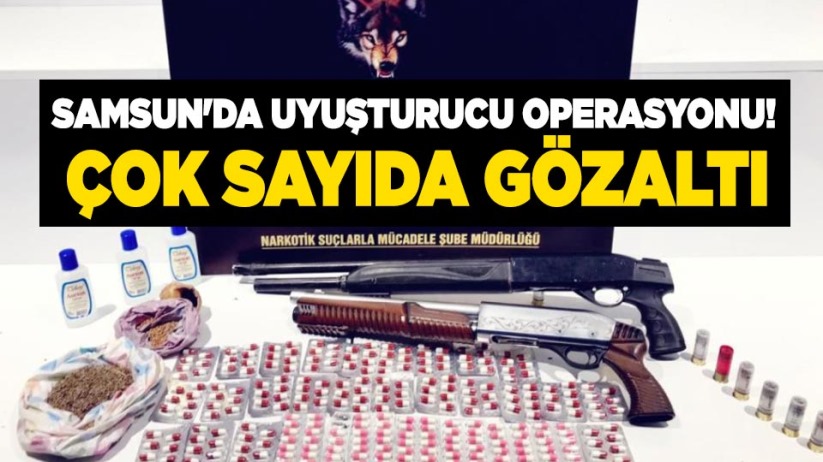 Samsun'da uyuşturucu operasyonu! Çok sayıda gözaltı