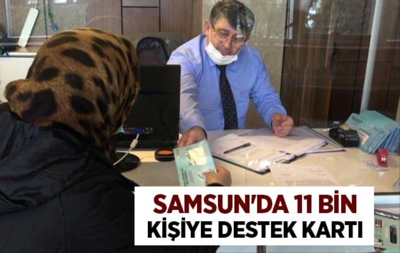 Samsun'da 11 bin kişiye destek kartı
