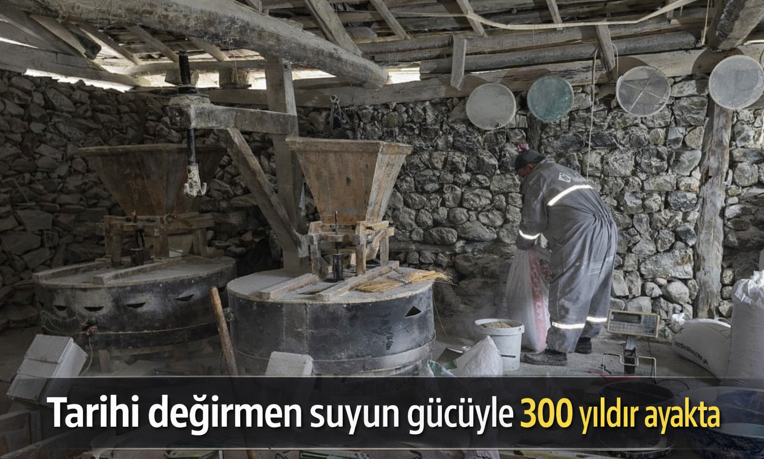 Tarihi değirmen suyun gücüyle 300 yıldır ayakta
