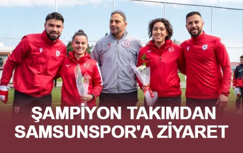 Şampiyon Takımdan Samsunspor'a Ziyaret