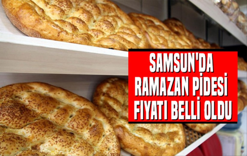 Samsun'da Ramazan pidesi fiyatı belli oldu