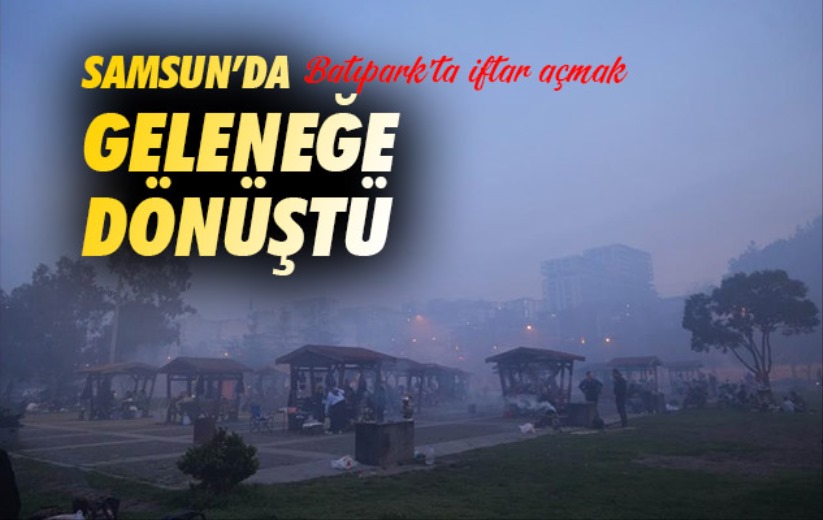 Batı Park'ta iftar açmak Samsun'da geleneğe dönüştü