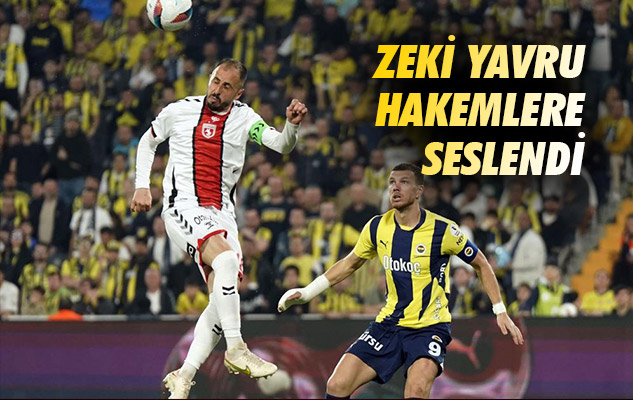 Zeki Yavru hakemlere seslendi