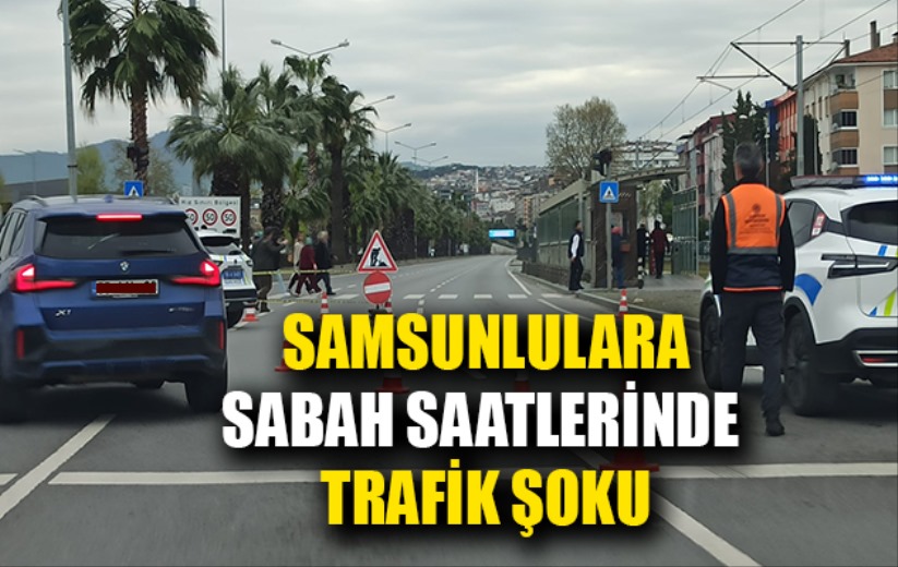 Samsunlulara trafik şoku