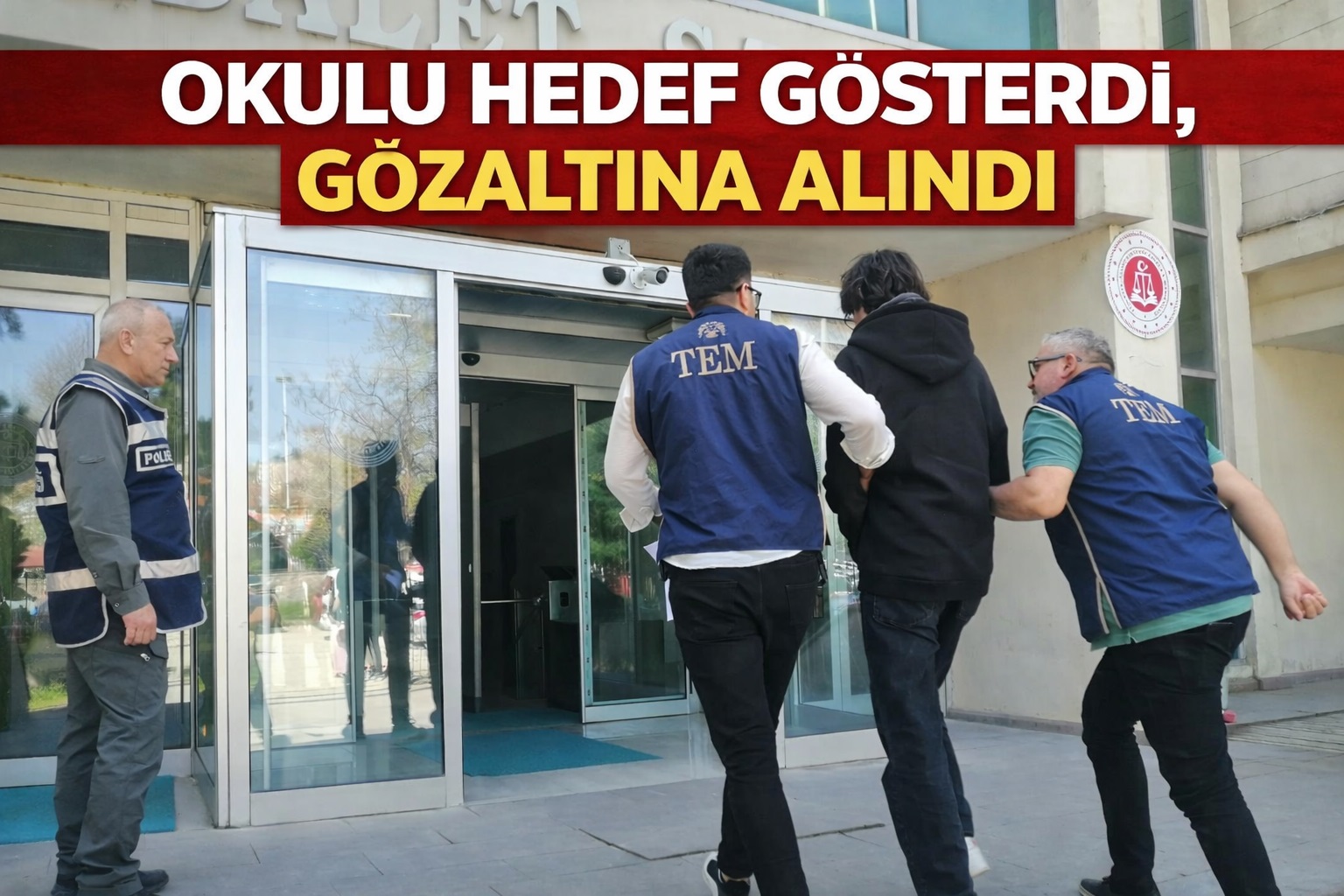 Okulu hedef gösterdi, gözaltına alındı