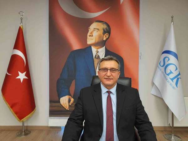 SGK İl Müdürü Mersin; 'Güçlü bir Sosyal Güvenlik Kurumu, güçlü bir Türkiye demektir'