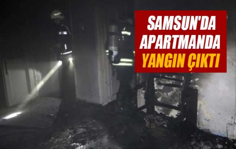 Samsun'da apartmanda yangın çıktı
