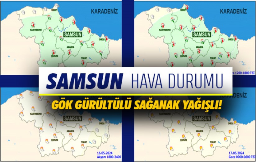 Samsun'da hava durumu - 16 Mayıs Perşembe 