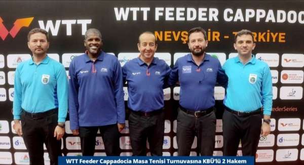 KBÜ'lü iki hakem WTT Feeder Cappadocia Masa Tenisi Turnuvası'nda görev aldı