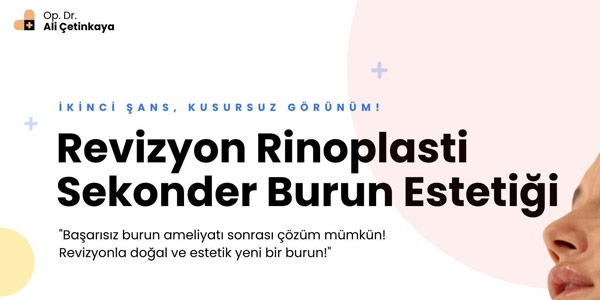 Sekonder Burun Estetiği: Revizyon Rinoplasti ile İkinci Burun Ameliyatı