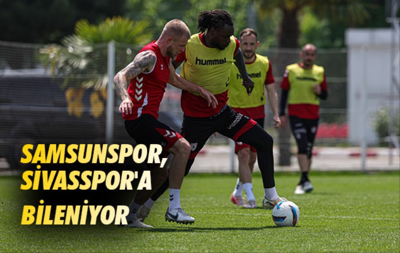 Samsunspor, Sivasspor'a Bileniyor