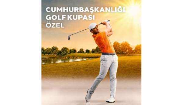 Cumhurbaşkanlığı Golf Kupası'nda final heyecanı
