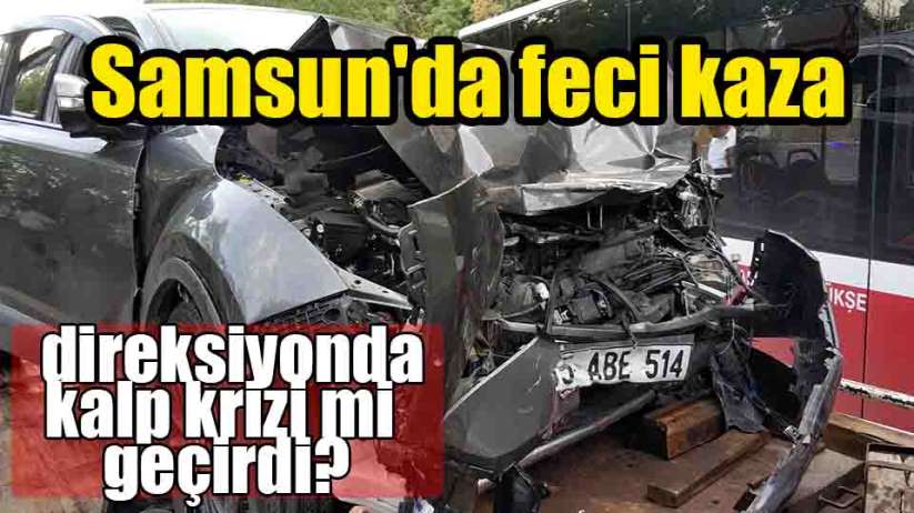 Samsun'da feci kaza belediye otobüsü ile çarpıştı
