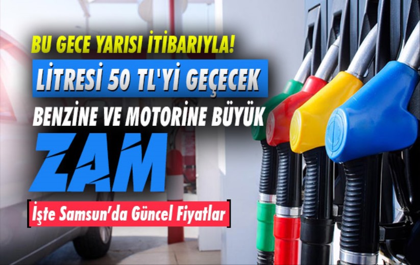 Benzin ve motorin fiyatları uçtu! Litresi 50 TL'yi geçecek