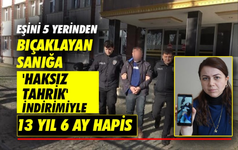 Samsun'da eşini 5 yerinden bıçaklayan sanığa 'haksız tahrik' indirimiyle 13 yıl 6 ay hapis