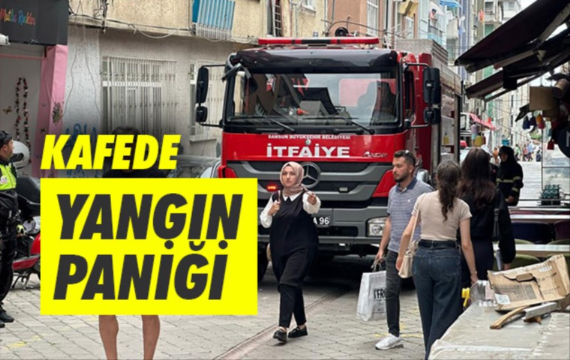 Samsun'da kafede yangın paniği