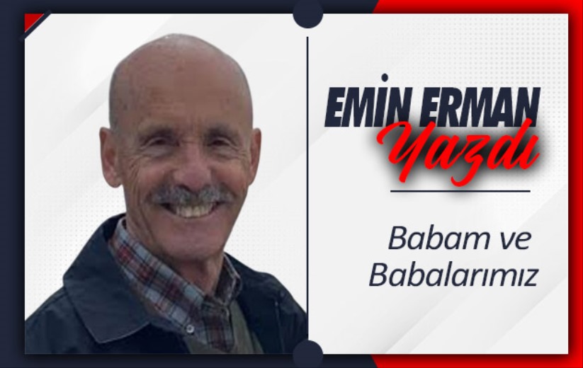 Babam ve Babalarımız