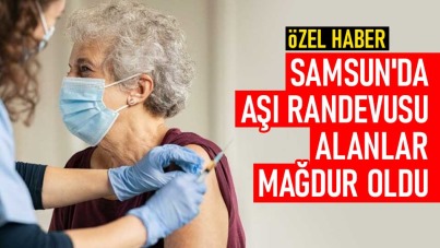 Samsun'da aşı randevusu alanlar mağdur oldu