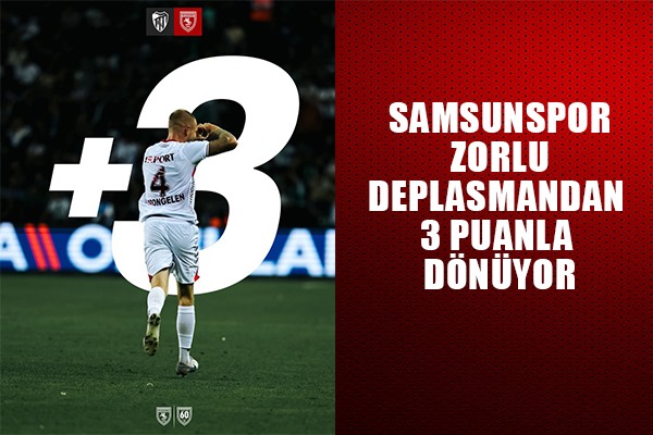 Samsunspor deplasmandan 3 puanla dönüyor