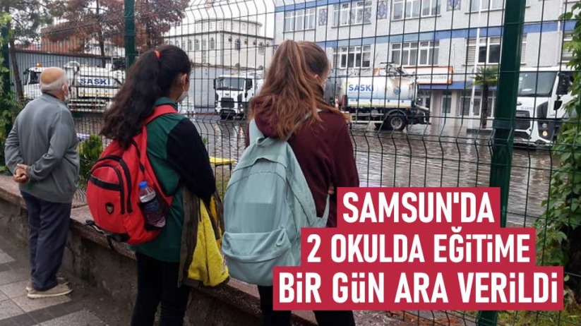 Samsun'da 2 okulda eğitime bir gün ara verildi