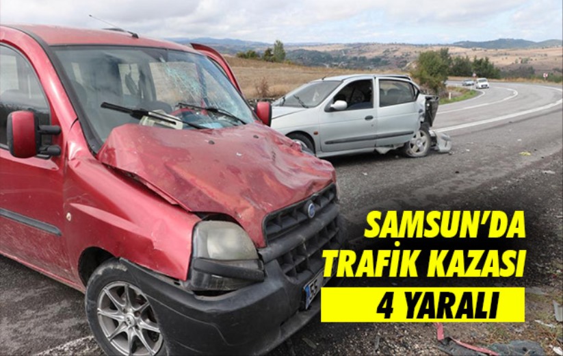 Samsun'da hafif ticari araç ile otomobil çarpıştı: 4 yaralı