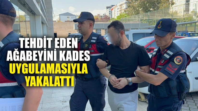 Ailesini tehdit eden ağabeyini KADES uygulamasıyla yakalattı