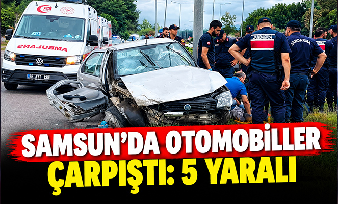 Samsun'da otomobiller çarpıştı: 5 yaralı
