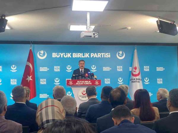 BBP Başkanı Destici: 'Orduyla, teröristle, savaşla, silahla yapamadıklarını bu sefer LGBT dernekleri vasıtasıy